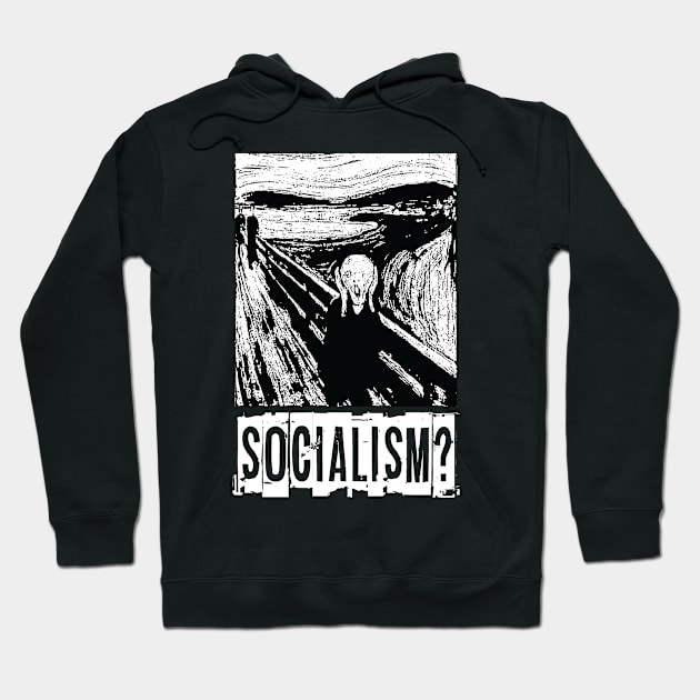 Socialism? Hoodie by Stacks